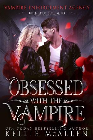 [Vampire Enforcement Agency 02] • Obsessed with the Vampire